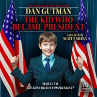 The Kid Who Became President by Gutman, Dan